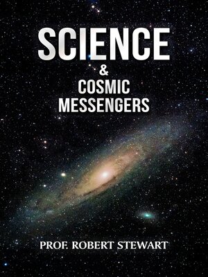 cover image of Science & Cosmic Messengers